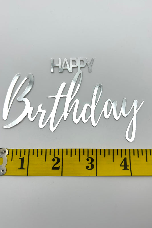 Mirror Metallic Happy Birthday- Silver (acrylic stick included)