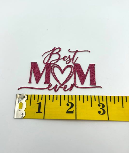 Best Mom ever- Glitter Burgandy