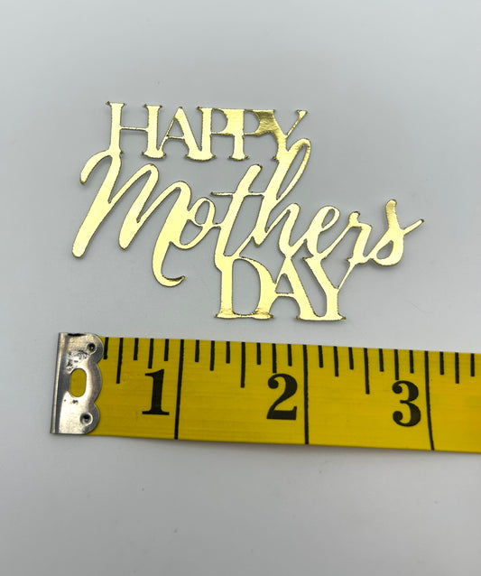 Happy Mother’s Day- Mirror Metallic