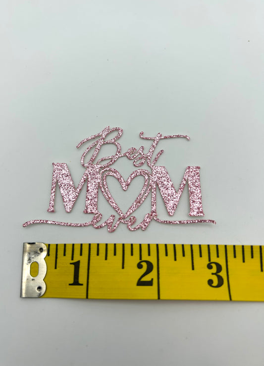 Best Mom ever- Glitter Baby Pink