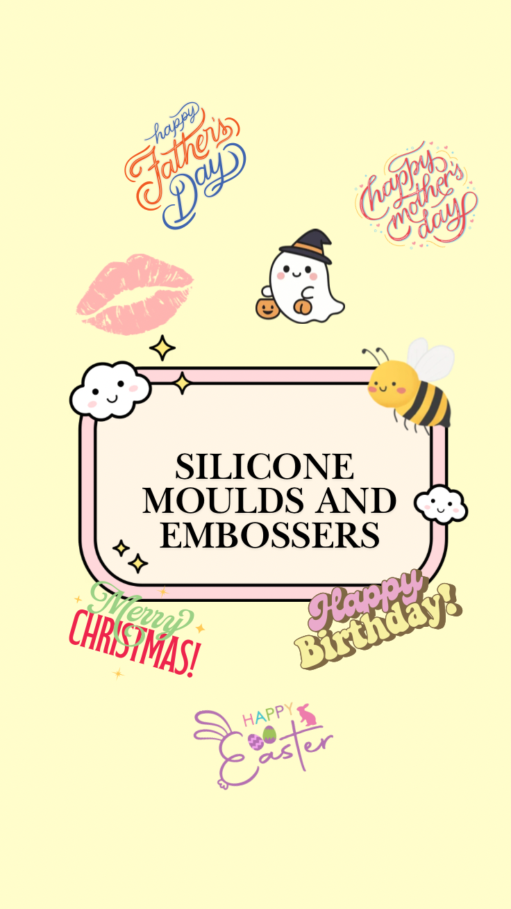Silicone Moulds and Embossers