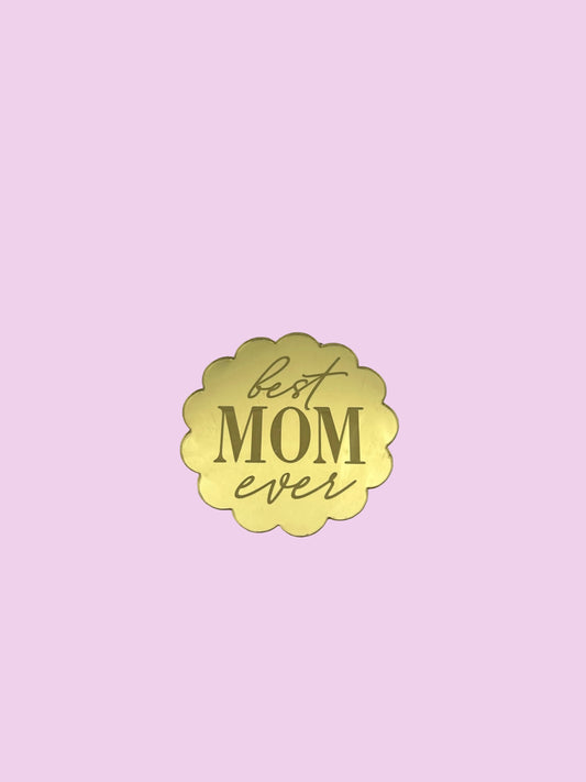 Best Mom Ever Acrylic coin