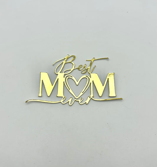 Best Mom ever- Metallic Gold