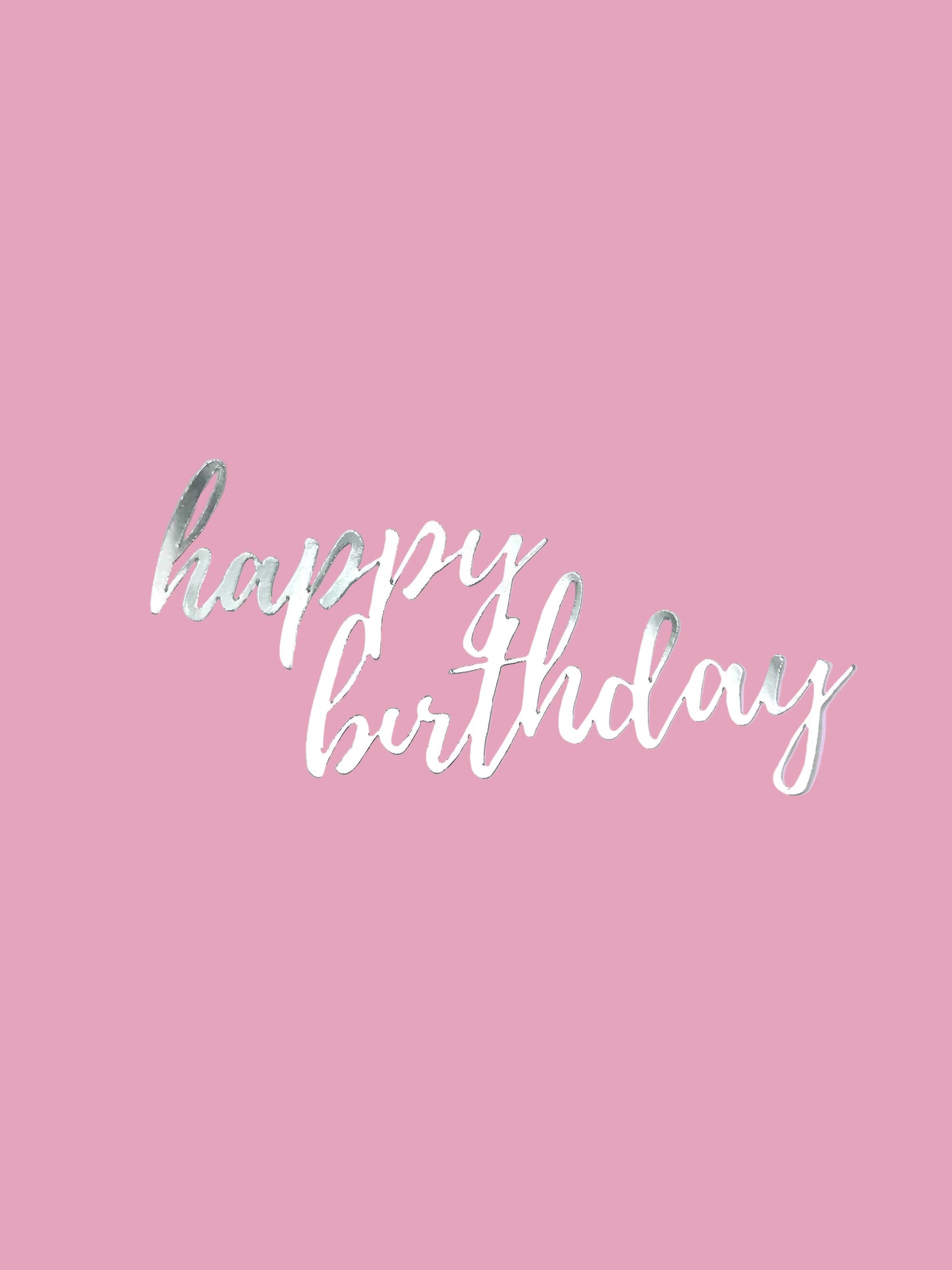 Mirror Metallic Happy Birthday- Silver (acrylic stick included)