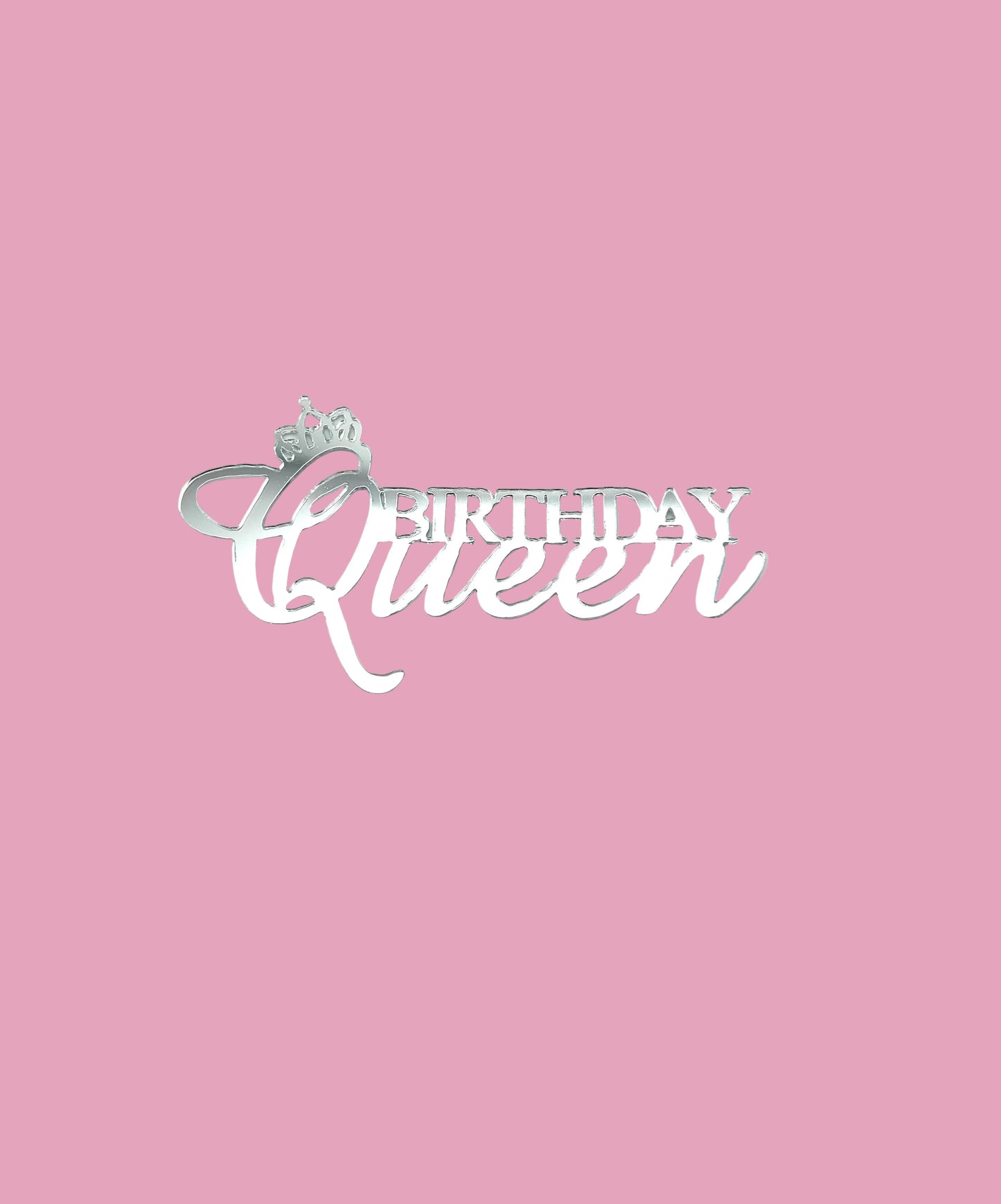 Acrylic Birthday Queen- Silver