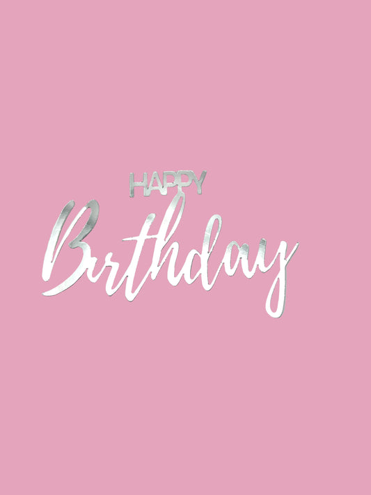 Mirror Metallic Happy Birthday- Silver (acrylic stick included)