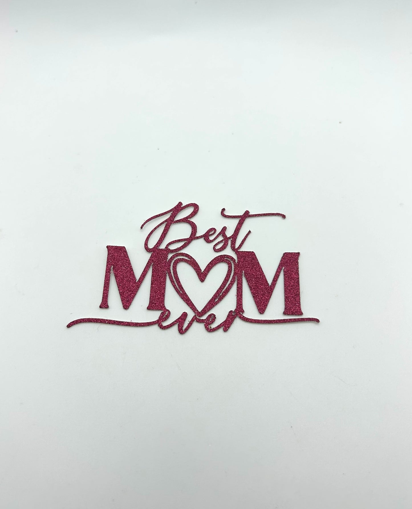 Best Mom ever- Glitter Burgandy