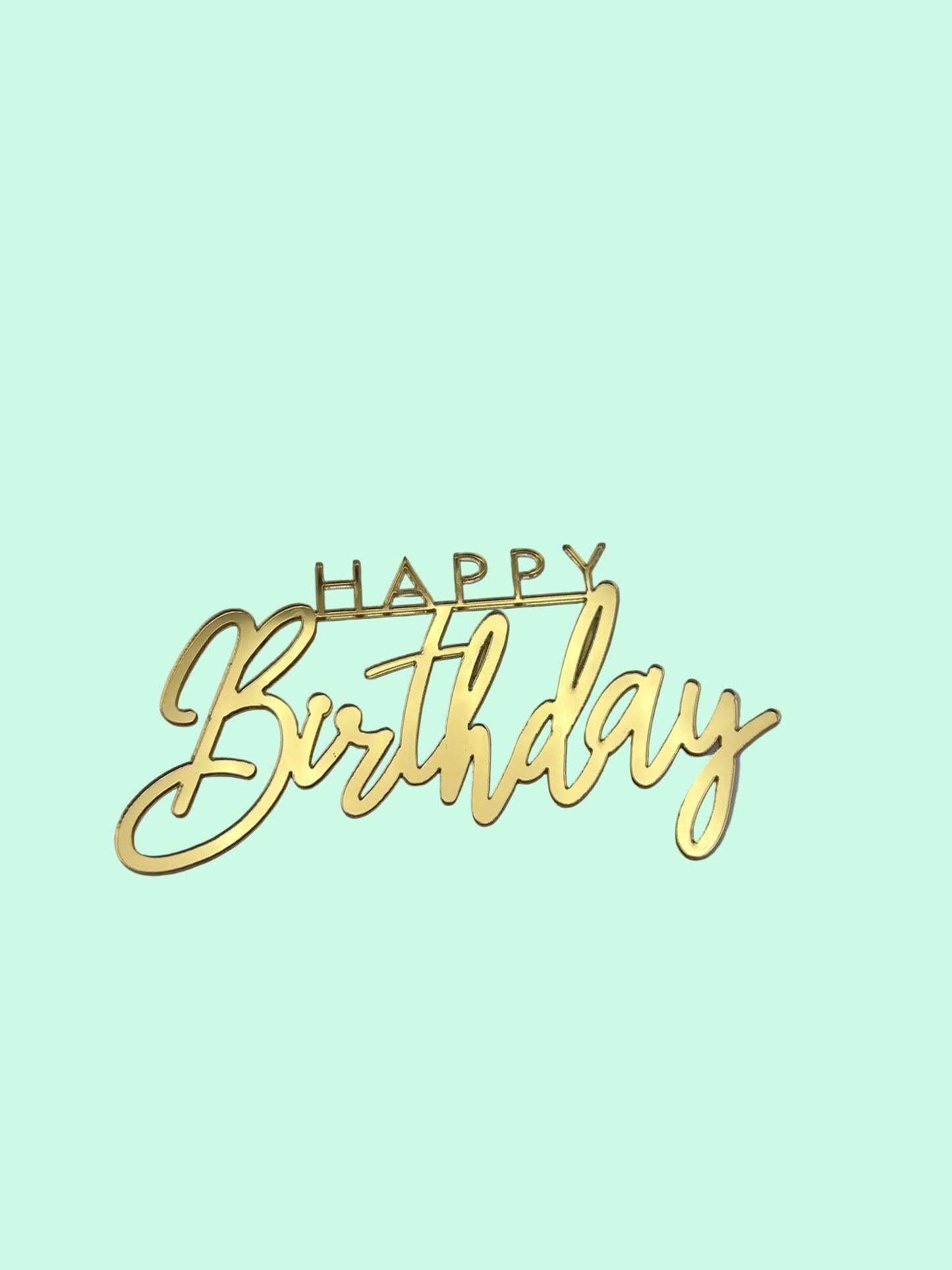 Happy Birthday- Acrylic